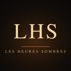 LHS — Les Heures Sombres